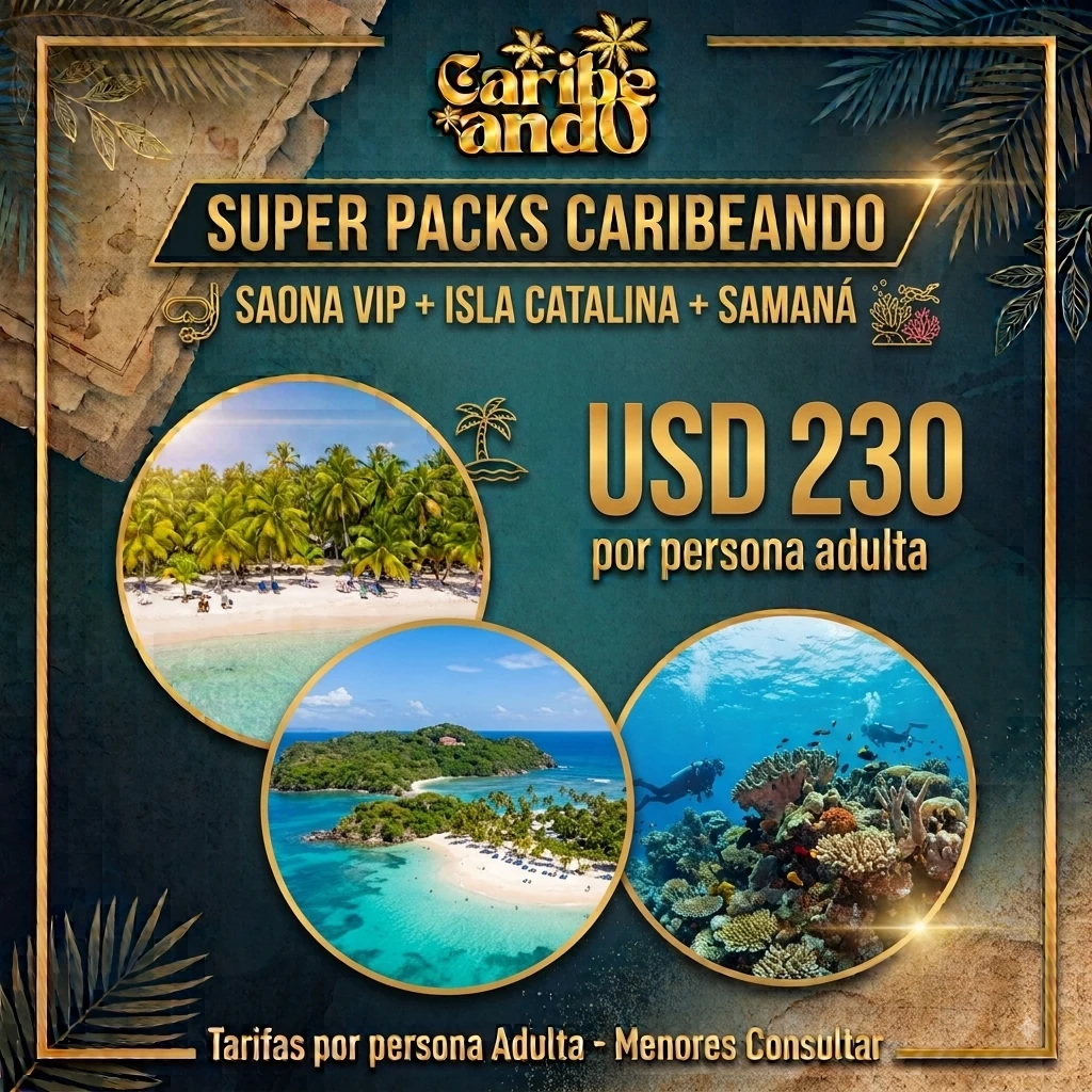 Super Pack Saona Vip + Catalina + Samana